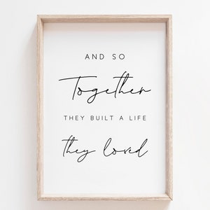 E assim juntos eles construíram uma vida que amavam Imprimir. Citação de família. Impressões de arte de parede. Decoração de parede do quarto. Impressão de citação. Arte de parede para impressão. Placa