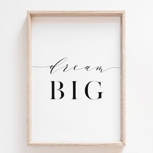 Dream Big Printable. Kid Room Printable. Inspirational Wall Art. Motivational Prints. Dream Big Sign. Quote Wall Art Kids. Nursery Wall Art.