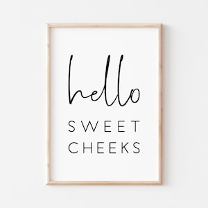 Hello Sweet Cheeks Sign. Funny Bathroom Sign. Nursery Wall Art. Sayings Printable. Bathroom Quote. Bathroom Sign. Printable Art. Funny Quote