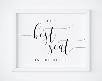 The Best Seat In The House Sign. Funny Bathroom Sign. Restroom Sign. Bathroom Wall Art. Bathroom Decor. Housewarming Gift. Printable Art.