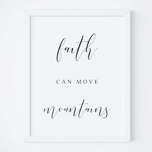 Faith Can Move Mountains.  Scripture Print. Printable Bible Verse. Typography Print. Calligraphy Print. Wall Art Print. Home Decor. Poster.