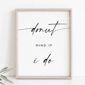 Donut Mind If I Do Sign-Donut Bar Sign-Donut Favor Sign-Wedding Favors Sign-Donut Sign-Wedding Donut Sign-Donut Leave Without A Treat-Signs