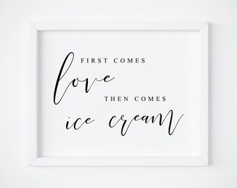 Primero viene el amor, luego viene el helado.Signo de postre.Signo de barra de postres.Signo de boda.Signo de mesa de postres.Signo de barra de helado.Boda imprimible.