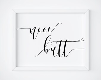 Nice Butt Sign. Nice Butt Printable. Funny Bathroom Sign. Bathroom Sign. Printable Wall Art. Bathroom Decor. Bathroom Wall Art. Nice Butt.