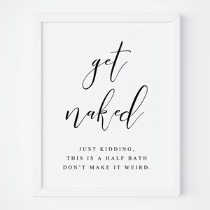 Holen Sie sich nackte Badezimmer Zeichen. Lustige Badezimmer Zeichen. Badezimmer Dekor. Druckbare Zitate. Badezimmer Zeichen. Zitat Druck. Badezimmer Zitate. Druckbare Kunst.