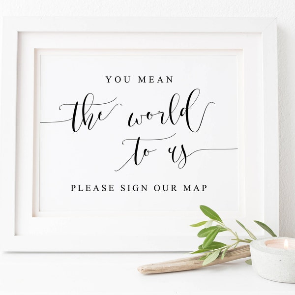 You Mean The World To Us Please Sign Our Map-Please Sign Our Map-Guest Book Sign-Please Sign Our Globe-Reception Sign-Wedding Signs-Signs