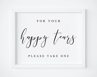 For Your Happy Tears Sign-Wedding Tissues Sign-Happy Tears Sign-Wedding Ceremony Sign-Reception Sign-Wedding Signs-Please Take One Sign-Sign