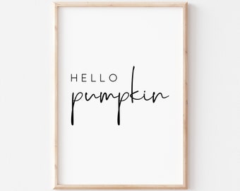 Hello Pumpkin Printable. Pumpkin Sign. Hello Fall Print. Fall Sign. Autumn Printable. Wall Art Prints. Fall Wall Art. Autumn Wall Decor. Art