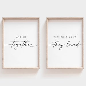 And So Together They Built a Life They Loved Print. Family Quote. Set Of 2 Prints. Bedroom Wall Decor. Quote Print. Printable Wall Art. Sign