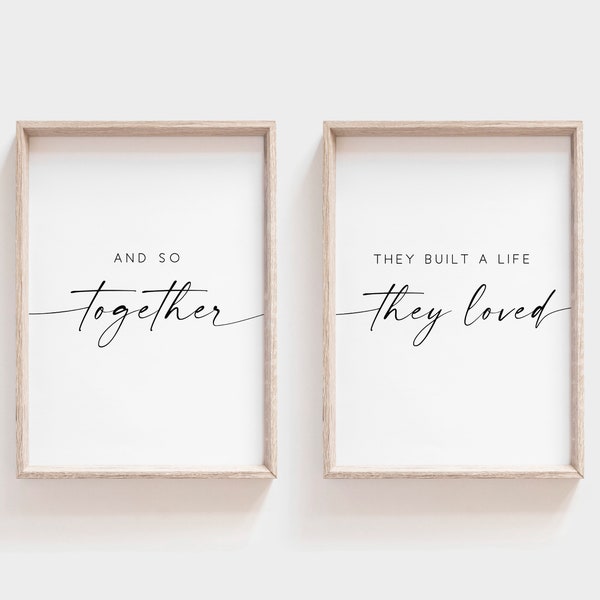 And So Together They Built a Life They Loved Print. Family Quote. Set Of 2 Prints. Bedroom Wall Decor. Quote Print. Printable Wall Art. Sign