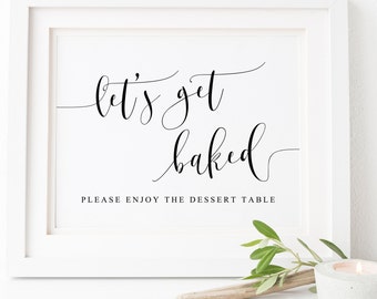 Let's Get Baked Sign. Dessert Bar Sign. Dessert Table Sign. Wedding Dessert Table. Wedding Dessert Sign. Wedding Signs. Wedding Printables.