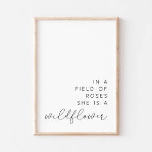 In A Field Of Roses She Is A Wildflower Printable. Girl Nursery Wall Art. Nursery Decor. Girls Room Decor. Baby Shower Gift. Printable Art.