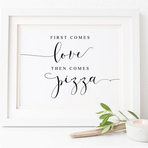 First Comes Love Then Comes Pizza-Wedding Pizza Sign-Pizza Bar Sign-Pizza Wedding Printable-Wedding Signs-Pizza Printable-Bridal Shower Sign
