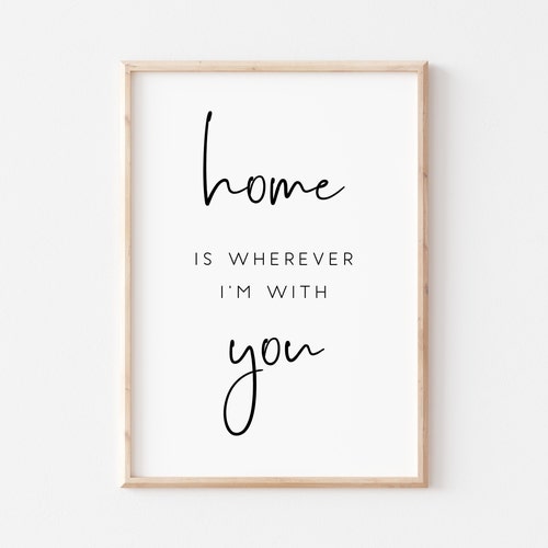 Home is Wherever I'm With You Printable. Home Sweet Home - Etsy