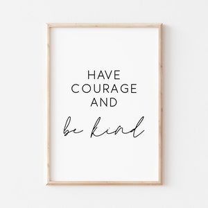 Heb moed en wees vriendelijk afdrukbare kunst. Citaat afdrukken. Kunst aan de muur afdrukken. Huisdecoratie. Wees vriendelijk afdrukken. Inspirerend citaat. Motiverende Citaat. Kunst