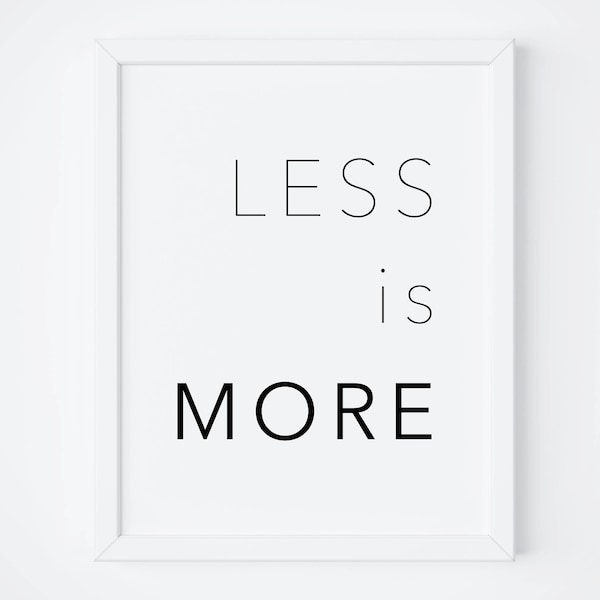 Less Is More Printable Art-Less Is More Poster-Wall Decor-Quote Print-Office Wall Art-Inspirational Print-Motivational Print-Wall Art Prints