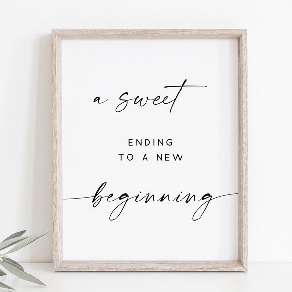 A Sweet Ending To A New Beginning Sign-Wedding Favor Sign-Wedding Cake Sign-Wedding Dessert Sign-Reception Signs-Wedding Shower-Cookie Sign