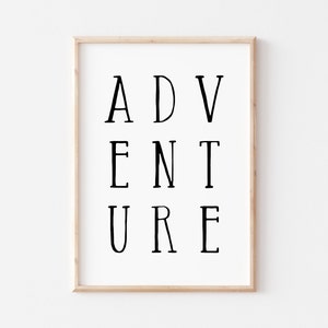 Adventure Print, Adventure Printable, Adventure Poster, Wanderlust Quote, Adventure Wall Art, Nursery Printable Wall Art. Quote Prints. Sign