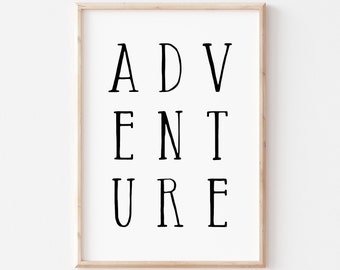 Adventure Print, Adventure Printable, Adventure Poster, Wanderlust Quote, Adventure Wall Art, Nursery Printable Wall Art. Quote Prints. Sign