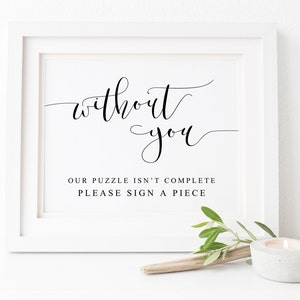 Senza di te il nostro puzzle non è completo Per favore firma un pezzo. Segno del libro degli ospiti del pezzo del puzzle. Segno del libro degli ospiti del puzzle. Segno del puzzle del matrimonio. Segni.