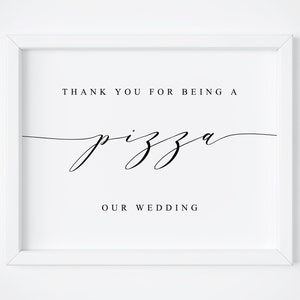 Thank You For Being A Pizza Our Wedding.Pizza Sign.Pizza Bar Wedding Sign.Pizza Table Sign.Wedding Table Sign.Wedding Signs.Instant Download