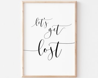 Let's Get Lost Printable Art. Let's Get Lost Poster. Quote Printable. Travel Poster. Printable Art. Wall Art Prints. Printable Wall Art.