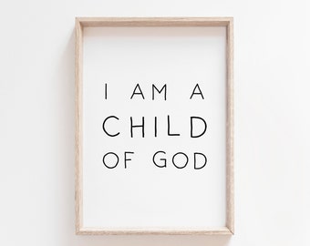 I Am A Child Of God Printable. Bible Verse Prints. Nursery Wall Decor. Nursery Quote Print. Christian Prints. Poster Prints. Printable Art.