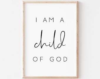I Am A Child Of God Printable. Bible Verse Prints. Nursery Wall Decor. Nursery Quote Print. Christian Prints. Poster Prints. Printable Art.