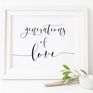 Generations Of Love Wedding Sign-Generations Of Love Printable-Wedding Signs-Wedding Printables-Wedding Signage-Wedding Reception