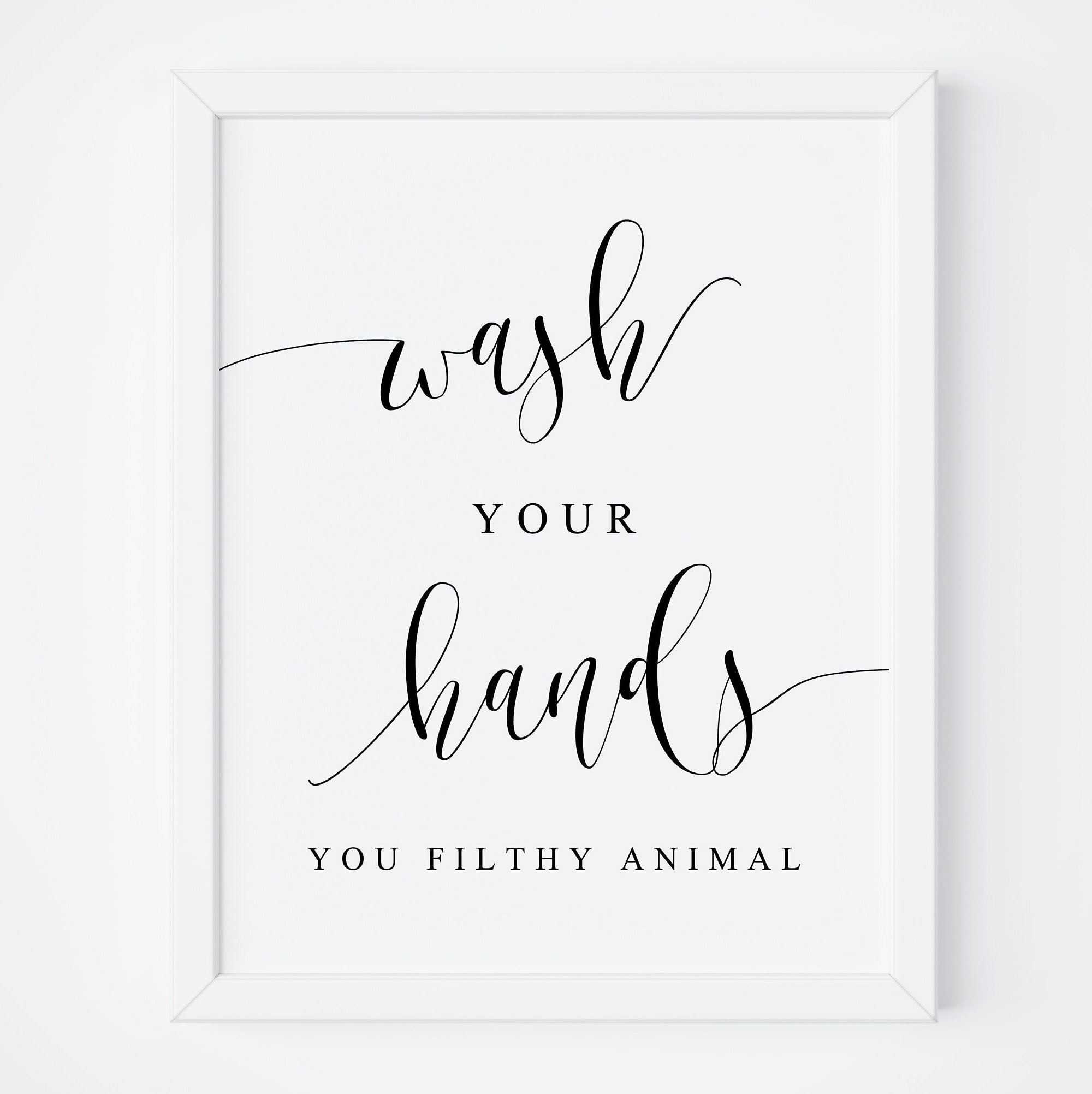 Wash Your Hands You Filthy Animal. Wash Your Hands Sign. Funny - Etsy Ireland Wash Your Hands You Filthy Animal. Wash Your Hands Sign. Funny - Etsy Ireland