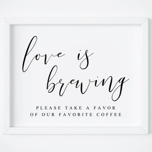 Love Is Brewing Sing-Coffee Bar Sign-Wedding Favors-Wedding Signs-Wedding Signage-Love Is Brewing Printable-Coffee Bar-Table Sign.
