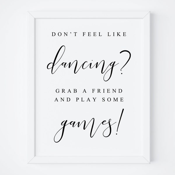 Don't Feel Like Dancing Sign Grab A Friend Play Some Games. Wedding Games Sign. Ceremony Sign. Reception Signs. Wedding Signs. Wedding Print