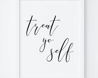 Treat Yo Self-Treat Yo Self Wedding-Wedding Signs-Wedding Table Sign-Wedding Printable Signs-Wedding Signage-Treat Yo Self Printable.