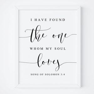 I Have Found The One Whom My Soul Loves. Christian Printable. Song Of Solomon 3:4. Wedding Decor. Scripture Print. Bridal Shower Sign. Signs