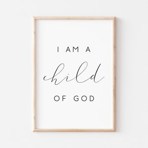 I Am A Child Of God Printable. Bible Verse Prints. Nursery Wall Decor. Nursery Quote Print. Christian Prints. Poster Prints. Printable Art.