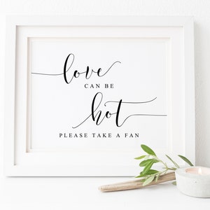 Love Can Be Hot Sign-Our Love Is Hot Please Grab A Fan-Wedding Fans Sign-Outdoor Wedding Sign-Wedding  Fans Printable-Ceremony Sign-Signs.