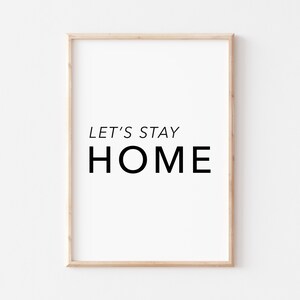 Let&#39;s Stay Home Printable. Home Quote Print. Home Wall Art. Home Sign. Living Room Wall Art. Home Printable. Bedroom Wall Art. Printable Art