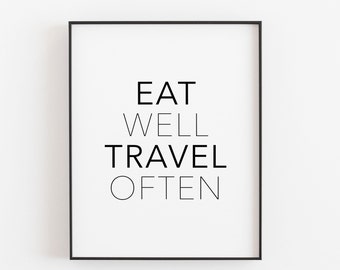 Eat Well Travel Often Printable. Travel Quote Print. Travel Poster. Travel Inspired Wall Decor. Typography poster. Life Quotes. Wall Art.