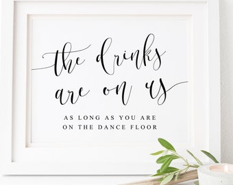 The Drinks Are On Us.Wedding Drink Sign.Wedding Signs.Drinks Sign.Drink Sign Wedding.Wedding Printables.Open Bar Sign.Wedding Open Bar Sign