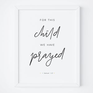 For This Child We Have Prayed. 1 Samuel 1:27. Bible Verse Printable. Christian Sign. Nursery Sign. Bedroom Wall Art. Scripture Print. Signs.