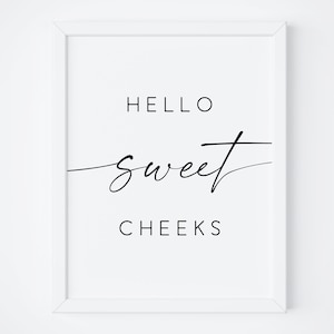 Hello Sweet Cheeks Sign. Funny Bathroom Sign. Nursery Wall Art. Sayings Printable. Bathroom Quote. Bathroom Sign. Printable Art. Funny Quote