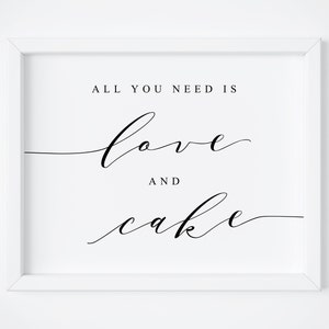 All You Need Is Love And Cake Sign-Wedding Cake Sign-Dessert Table Sign-Cake Wedding Sign-Cake Table Sign-Wedding Sign-Wedding Prints.