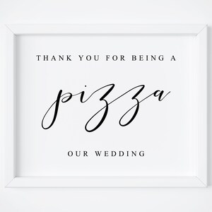 Thank You For Being A Pizza Our Wedding-Pizza Bar Sign-Wedding Pizza Sign-Wedding Decor-Wedding Printables-Wedding Signs-Pizza Table Sign