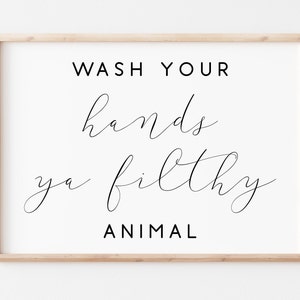 Wash Your Hands You Filthy Animal. Wash Your Hands Sign. Funny Bathroom Wall Decor. Bathroom Prints. Printable Art. Funny Bathroom Sign.