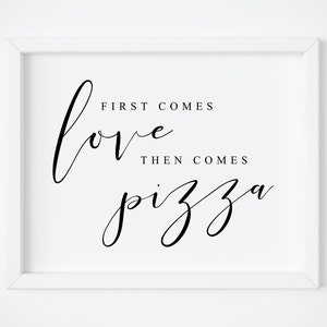 First Comes Love Then Comes Pizza-Wedding Pizza Sign-Pizza Bar Sign-Pizza Wedding Printable-Wedding Signs-Pizza Printable-Bridal Shower Sign