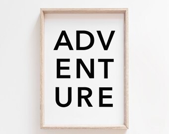 Adventure Print, Adventure Printable, Adventure Poster, Wanderlust Quote, Adventure Wall Art, Nursery Printable Wall Art. Quote Prints. Sign