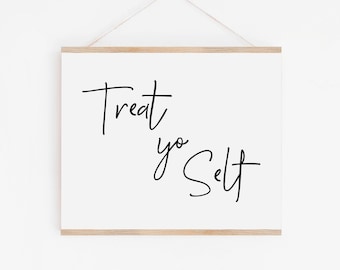 Treat Yo Self-Treat Yo Self Wedding-Wedding Signs-Wedding Table Sign-Wedding Printable Signs-Wedding Signage-Treat Yo Self Printable.