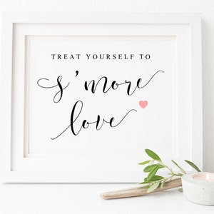 Treat Yourself To S&#39;more Love.Smore Love Wedding Sign.Smore Love Printable.Wedding Smores  Sign.Wedding Signs.Smores Bar Sign.Smores Sign.