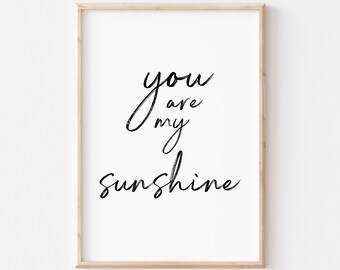 You Are My Sunshine Printable. Nursery Wall Decor. Kids Room Wall Art. Nursery Wall Art. Kids Room Prints. Inspirational Wall Art. Posters.