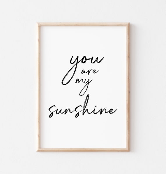 Kids Room Wall Art Nursery Quote Print Nursery Printable You Are My Sunshine Printable Art Inspirational Poster *INSTANT DOWNLOAD*